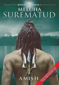 Meluha surematud - Amish Tripathi