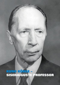 Kuno Kõrge - sisehaiguste professor - Margus Rosenberg