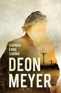 Surnud enne surma - Deon Meyer