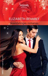 Skandalingas romanas - Elizabeth Bevarly