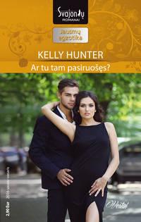 Ar tu tam pasiruošęs? - Kelly Hunter