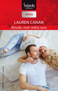 Atrodo, man reikia vyro - Lauren Canan