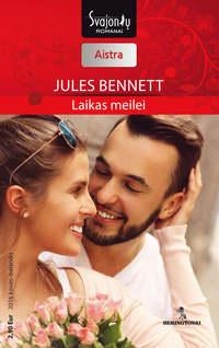 Laikas meilei - Jules Bennett