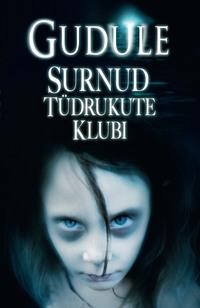 Surnud tüdrukute klubi - Gudule