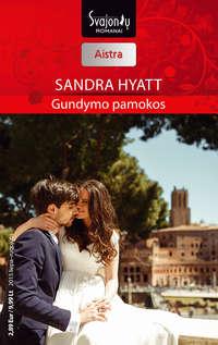 Gundymo pamokos - Sandra Hyatt