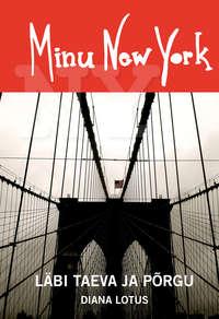 Minu New York. Läbi taeva ja põrgu,  audiobook. ISDN22829216