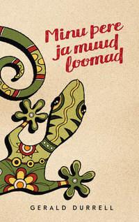 Minu pere ja muud loomad - Gerald Durrell