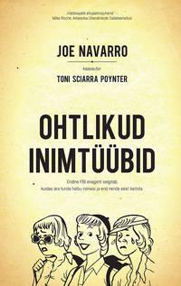 Ohtlikud inimtüübid - Joe Navarro, Toni Sciarra Poynter