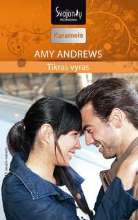 Tikras vyras - Amy Andrews