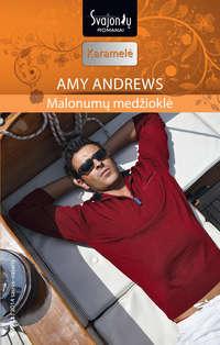 Malonumų medžioklė - Amy Andrews