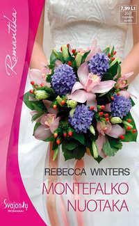 Montefalko nuotaka, Rebecca Winters audiobook. ISDN22959882