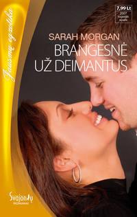 Brangesnė už deimantus, Sarah  Morgan audiobook. ISDN22959890