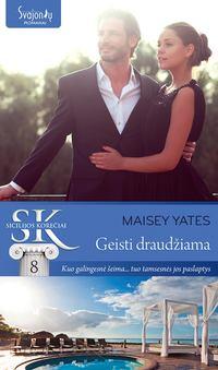 Geisti draudžiama - Maisey Yates