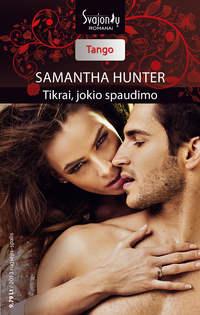 Tikrai, jokio spaudimo, Samantha Hunter audiobook. ISDN22960026