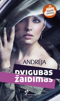 Dvigubas žaidimas - Andrėja