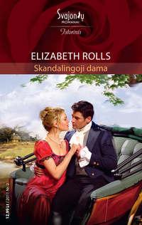 Skandalingoji dama - Elizabeth Rolls