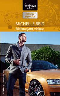 Rizikuojant viskuo - Michelle Reid