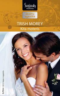 Kita moteris - Trish Morey