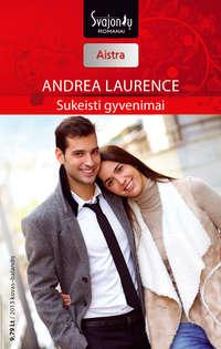 Sukeisti gyvenimai - Andrea Laurence