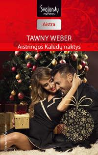 Aistringos Kalėdų naktys - Tawny Weber