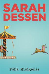 Püha misiganes - Sarah Dessen