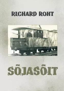 Sõjasõit : Mälestusi ilmasõjast - Richard Roht