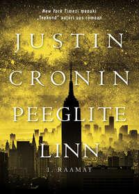 Peeglite linn. I raamat - Justin Cronin