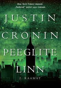 Peeglite linn. II raamat - Justin Cronin