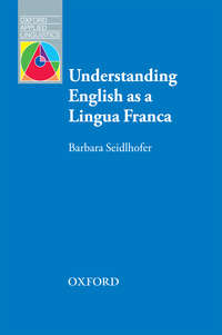 Understanding English as a Lingua Franca - Barbara Seidlhofer