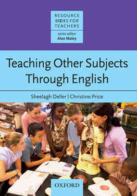 Teaching Other Subjects Through English - Sheelagh Deller