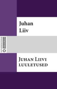 Juhan Liivi luuletused,  audiobook. ISDN24607704