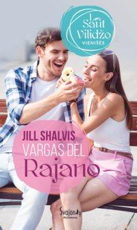 Vargas dėl Rajano - Jill Shalvis