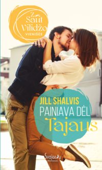 Painiava dėl Tajaus - Jill Shalvis