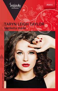 Netikėta meilė - Taryn Leigh Taylor