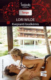 Kvepianti braškėmis - Lori Wilde