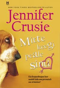 Mitte keegi peale sinu - Jennifer Crusie