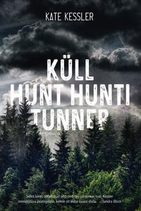 Küll hunt hunti tunneb - Kate Kessler