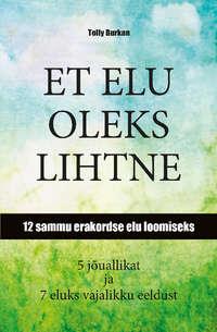 Et elu oleks lihtne - Tolly Burkan