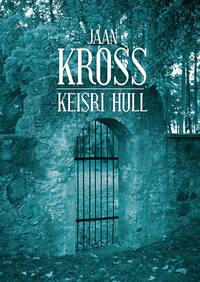 Keisri hull, Jaan  Kross audiobook. ISDN25274301