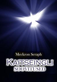 Kaitseingli soovitused - Meckron Seraph