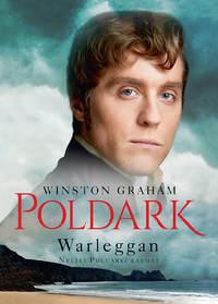 Warleggan. Neljas Poldarki raamat - Winston Graham