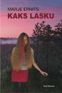 Kaks lasku - Marje Ernits