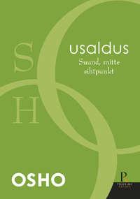 Usaldus. Suund, mitte sihtpunkt, Ошо audiobook. ISDN26111460