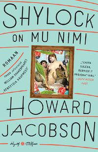 Shylock on mu nimi - Howard Jacobson