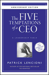 The Five Temptations of a CEO, 10th Anniversary Edition - Патрик Ленсиони