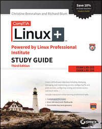 CompTIA Linux+ Powered by Linux Professional Institute Study Guide - Richard Blum