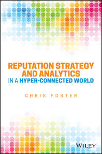 Reputation Strategy and Analytics in a Hyper-Connected World - Chris Foster