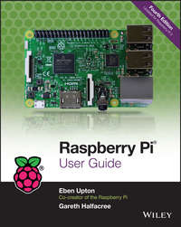 Raspberry Pi User Guide - Eben Upton