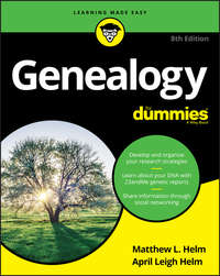 Genealogy For Dummies - April Leigh Helm