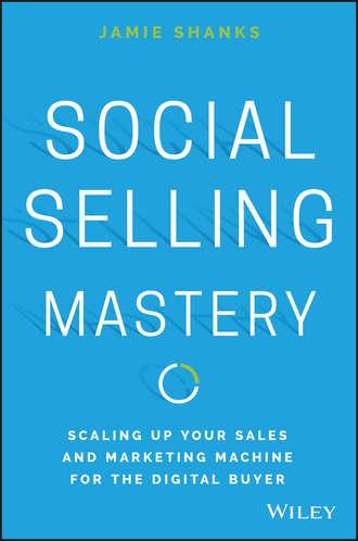 Social Selling Mastery - Jamie Shanks